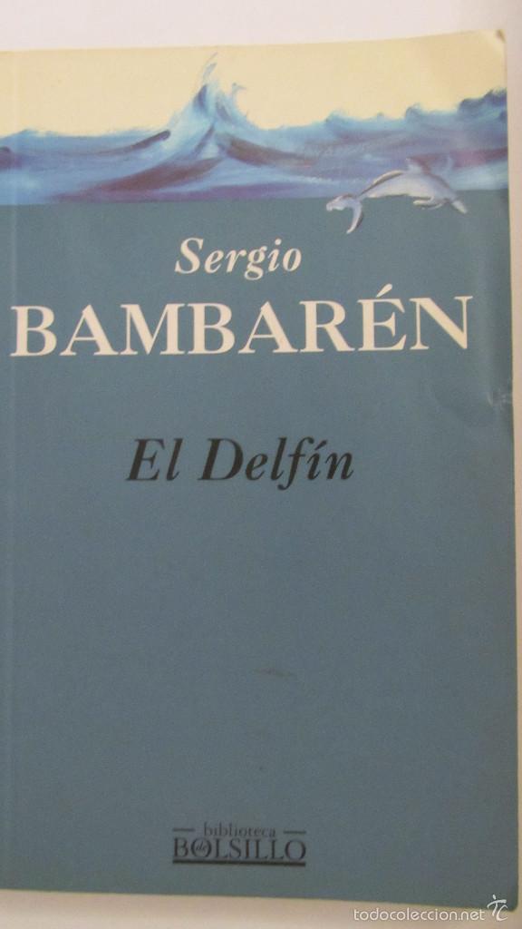 Libros de segunda mano: EL DELF&Iacute;N DE SERGIO BAMBAR&Eacute;N (EDICIONES B) - Foto 1