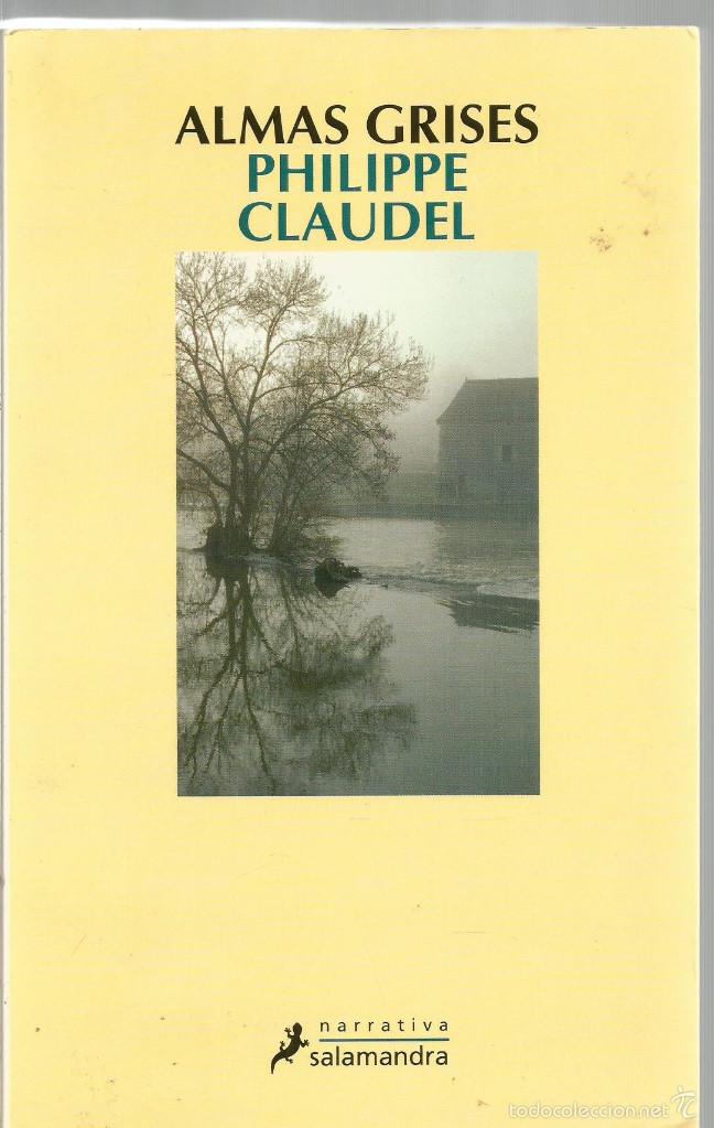 Libros de segunda mano: ALMAS GRISES. PHILIPPE CLAUDEL. SALAMANDRA - Foto 1