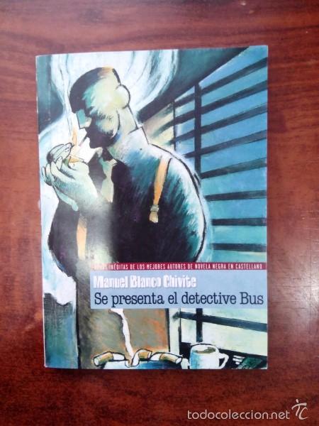 Libros de segunda mano: BLANCO CHIVITE, Manuel. Se presenta el detective Bus - Foto 1