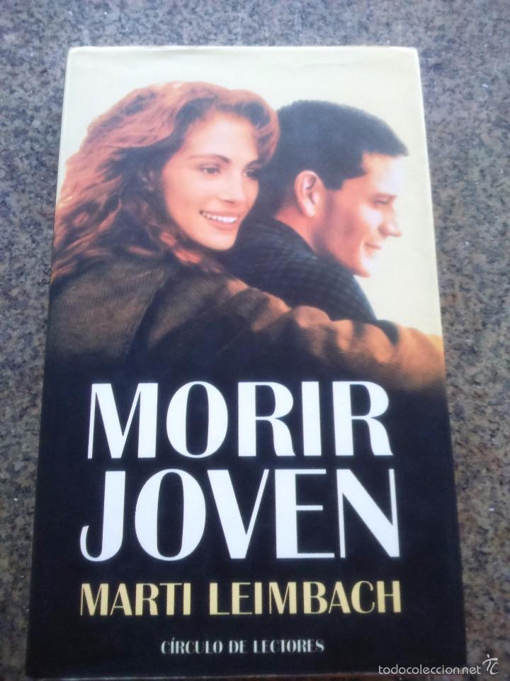 Libros de segunda mano: MORIR JOVEN -- MARTI LEIMBACH -- CIRCULO - 1992 -- - Foto 1