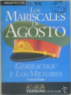 Second hand books: LOS MARISCALES DE AGOSTO. GORBACHOV&hellip; TAIBO, CARLOS. BIBLIOTECA DE EL SOL. A-BIBLIOSOL-282