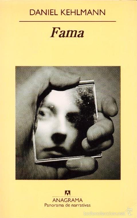 Libros de segunda mano: Fama. Daniel Kehlmann. 1&ordf; edici&oacute;n ANAGRAMA. - Foto 1
