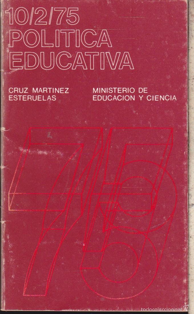 Libros de segunda mano: POLITICA EDUCATIVA &middot;&middot;&middot;&middot;&middot; CRUZ MARTINEZ ESTERUELAS