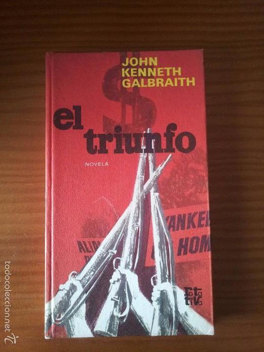 Libros de segunda mano: El triunfo -- John Kenneth Galbraith - Foto 1