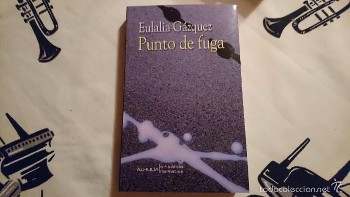 Libros de segunda mano: PUNTO DE FUGA, EULALIA G&Aacute;ZQUEZ - Foto 1