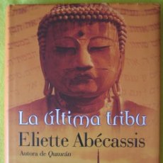 Libros de segunda mano: LA ÚLTIMA TRIBU _ ELIETTE ABECASSIS. Lote 60256879