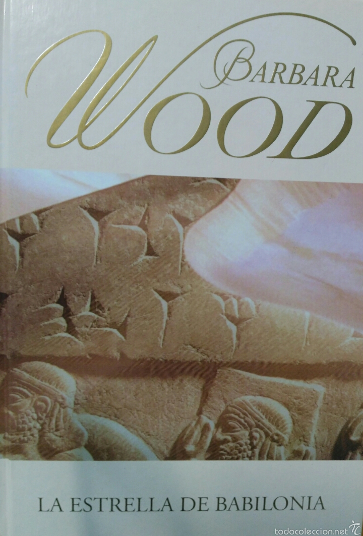 Libros de segunda mano: B&Aacute;RBARA WOOD LA ESTRELLA DE BABILONIA - Foto 1