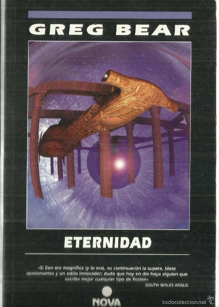Libros de segunda mano: ETERNIDAD. GREG BEAR. NOVA. BARCELONA. 1997 - Foto 1