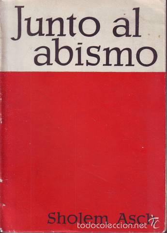 Libros de segunda mano: ASCH, Sholem: JUNTO AL ABISMO. - Foto 1