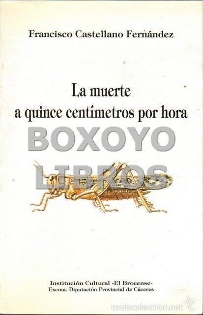 Second hand books: CASTELLANO FERN&Aacute;NDEZ. La muerte a quince cent&iacute;metros por hora