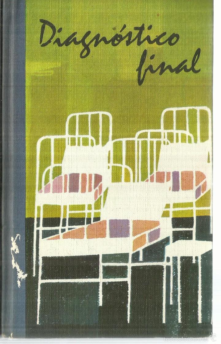 Libros de segunda mano: DIAGN&Oacute;STICO FINAL. ARTHUR HAILEY. C&Iacute;RCULO DE LECTORES. BARCELONA. 1965 - Foto 1