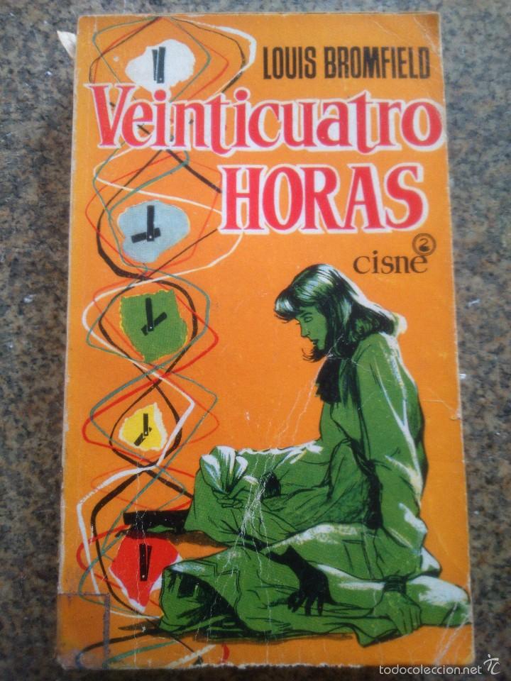 Second hand books: VEINTECUATRO HORAS -- LOUIS BROMFIELD -- DICIONES CISNE - 1958 --