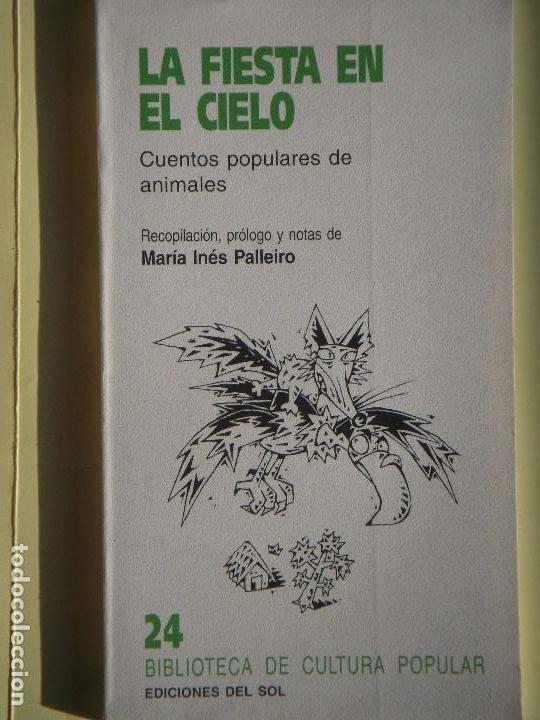 Libri di seconda mano: LA FIESTA EN EL CIELO - CUENTOS POPULARES DE ANIMALES - EDICIONES DEL SOL, 1997, 1&ordf; EDICION (NUEVO)