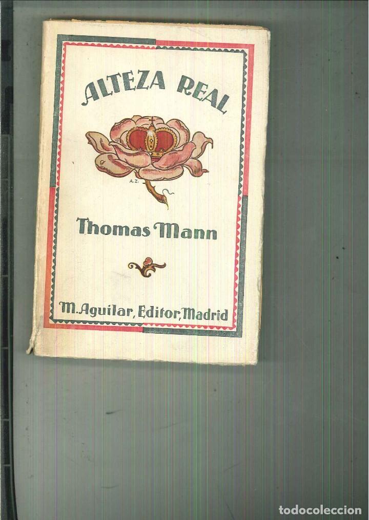 Libros de segunda mano: ALTEZA  REAL. Thomas Mann - Foto 1
