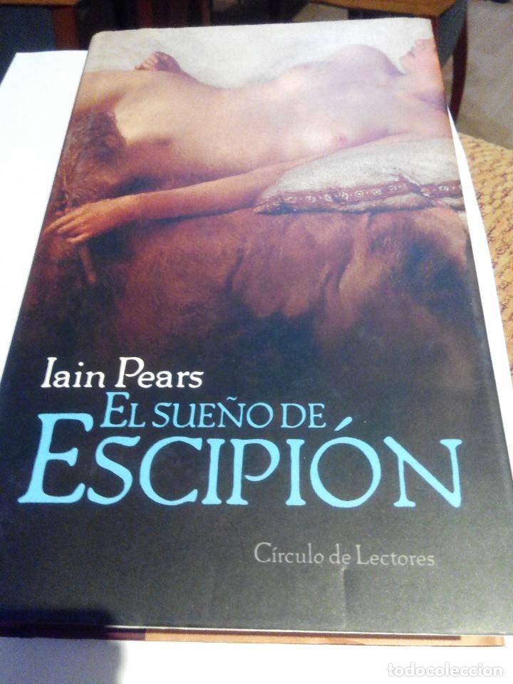 Libros de segunda mano: IAIN PEARS - EL SUE&Ntilde;O DE ESCIPI&Oacute;N - Foto 1