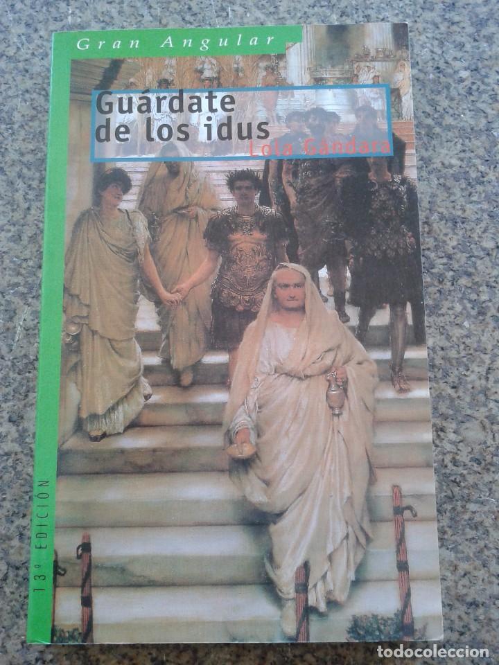 Libros de segunda mano: GUARDATE DE LOS IDUS -- LOLA GANDARA -- GRAN ANGULAR - EDICIONES SM - 2002 -- - Foto 1