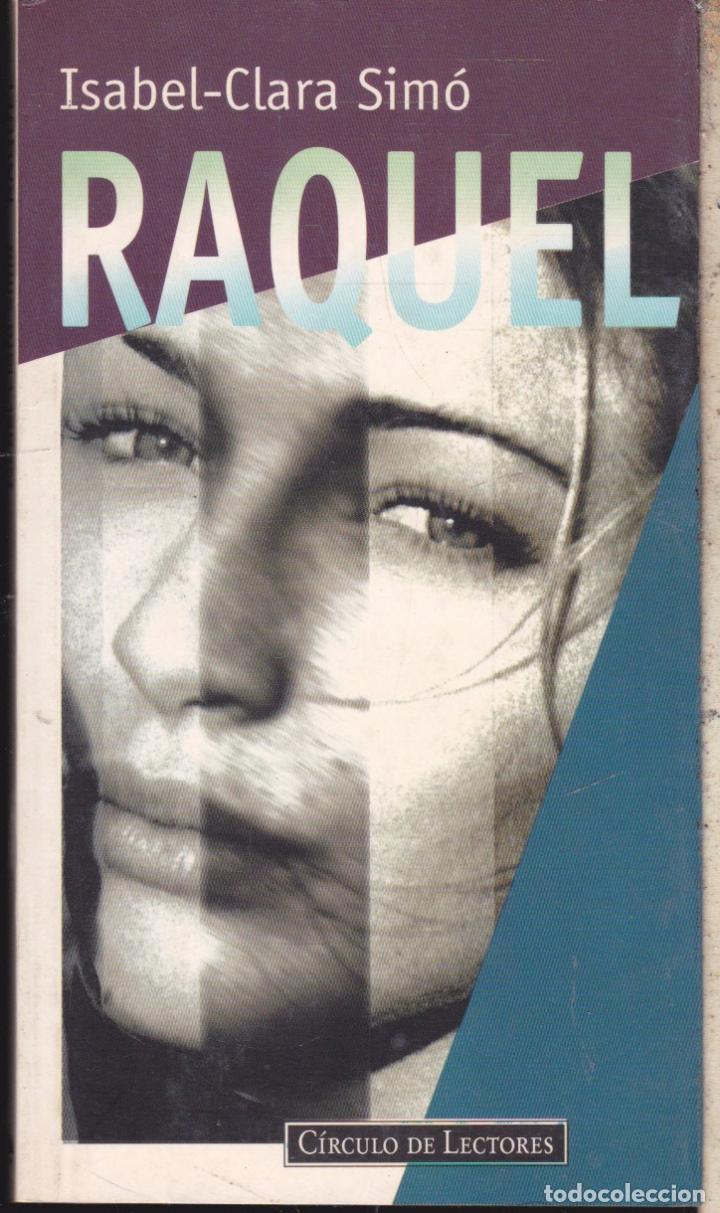 Libros de segunda mano: RAQUEL &middot;&middot;&middot;&middot;&middot; ISABEL CLARA SIMO - Foto 1
