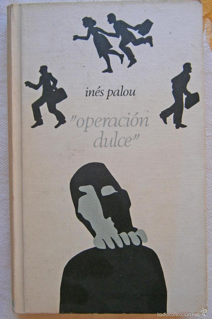 Libros de segunda mano: Operaci&oacute;n Dulce - In&eacute;s Palou - Foto 1