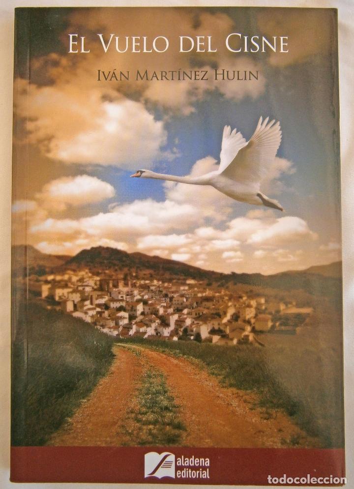 Libros de segunda mano: El vuelo del cisne - Iv&aacute;n Mart&iacute;nez Hulin - Foto 1