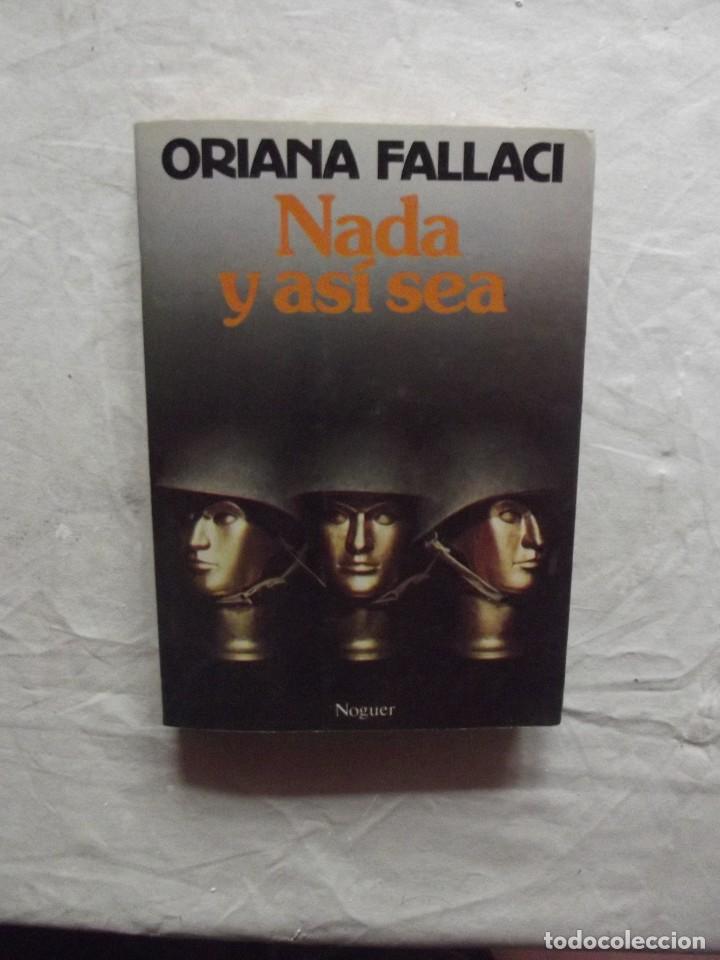 Libros de segunda mano: NADA Y ASI SEA DE ORIANA FALLACI