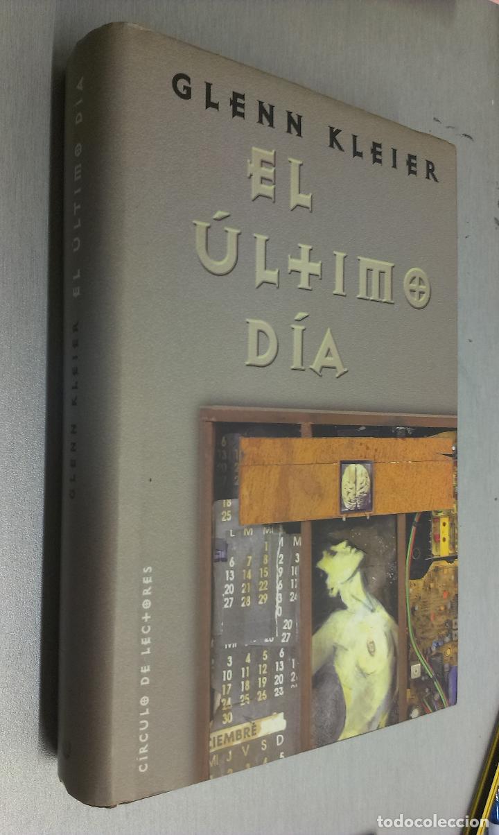 Libros de segunda mano: EL &Uacute;LTIMO D&Iacute;A / GLENN KLEIER / C&Iacute;RCULO DE LECTORES - Foto 1