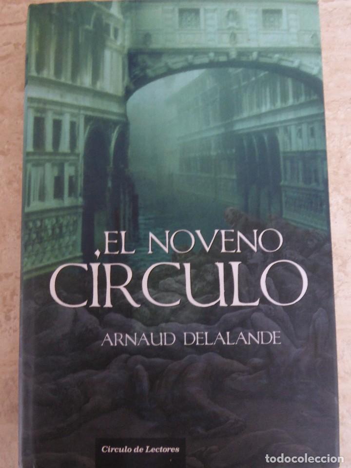Libros de segunda mano: EL NOVENO C&Iacute;RCULO. ARNAUD DELALANDE - Foto 1