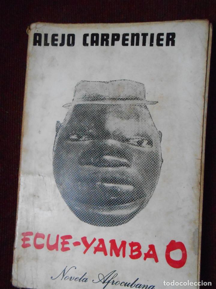 Libros de segunda mano: Alejo Carpentier - ECUE-YAMBA O - Foto 1