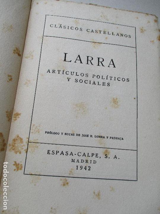 Libros de segunda mano: CL&Aacute;SICOS CASTELLANOS-LARRA, ART&Iacute;CULOS POL&Iacute;TICOS Y SOCIALES-TOMO III-ESPAS-CALPE-1942-MADRID