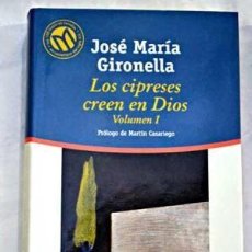 Libros de segunda mano: LOS CIPRESES CREEN EN DIOS VOL. 1 (J. M. GIRONELLA) - 100 MEJ. NOV EN CAST S. XX 96 EL MUNDO - NUEVO