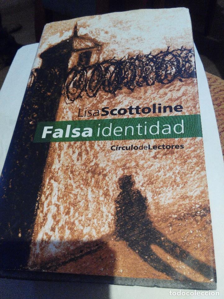 Libros de segunda mano: FALSA IDENTIDAD - LISA SCOTTOLINE - Foto 1