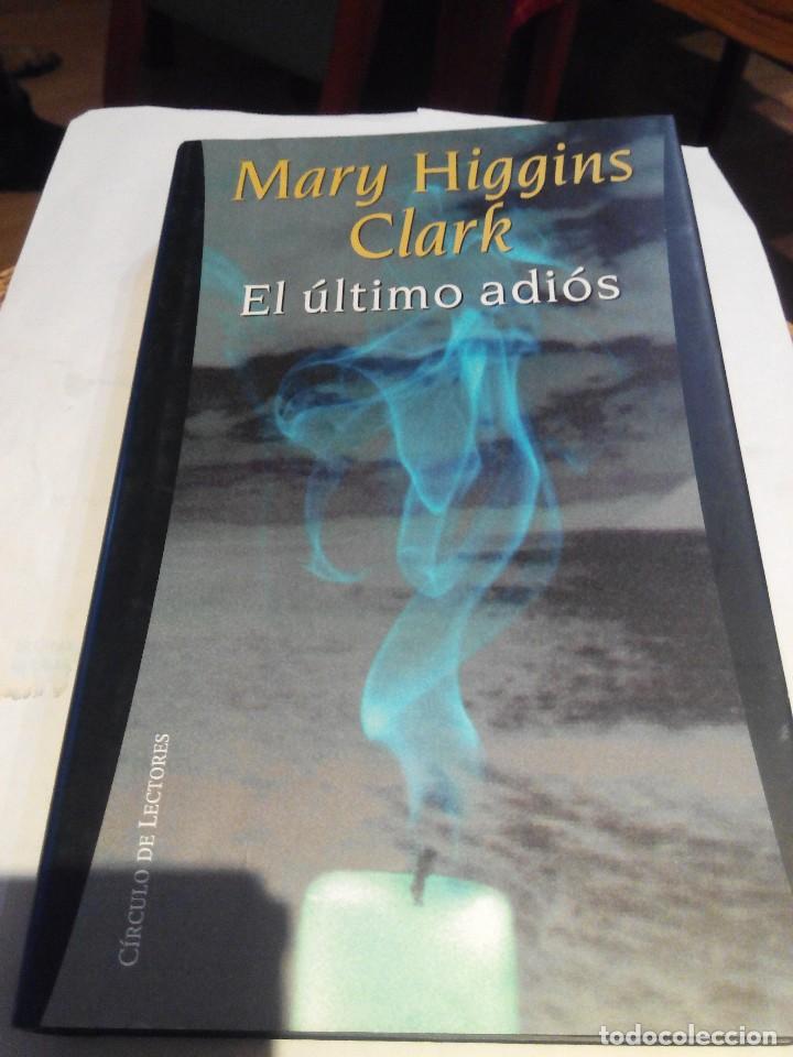 Libros de segunda mano: EL &Uacute;LTIMO ADI&Oacute;S - MARY HIGGINS CLARK - Foto 1