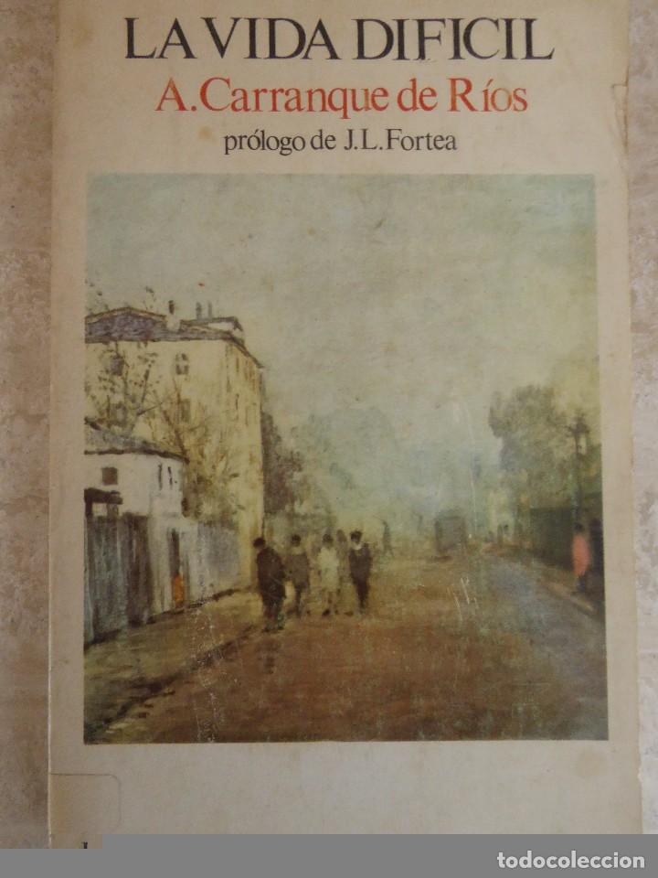 Libros de segunda mano: LA VIDA DIF&Iacute;CIL. A. CARRANQUE DE R&Iacute;OS - Foto 1