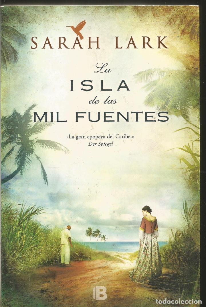 Libros de segunda mano: SARAH LARK. LA ISLA DE LAS MIL FUENTES. EDICIONES B - Foto 1