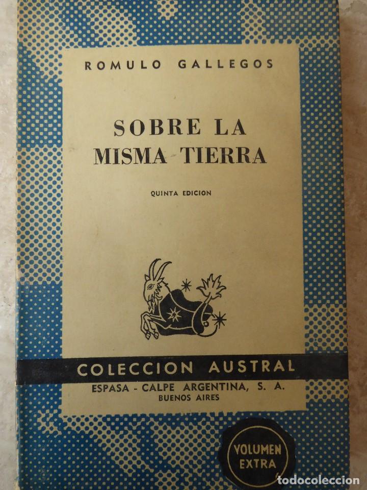 Libros de segunda mano: R&Oacute;MULO GALLEGOS. SOBRE LA MISMA TIERRA - Foto 1