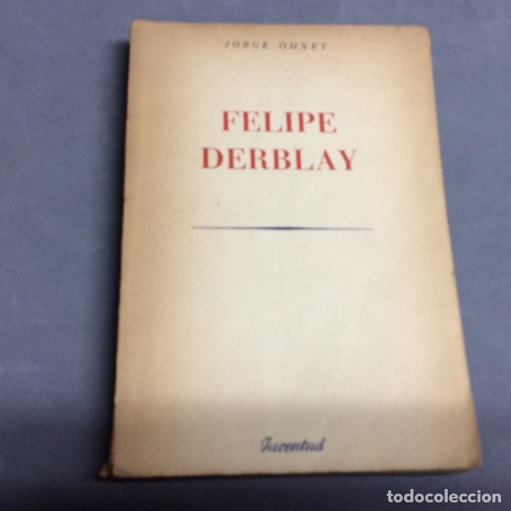 Libros de segunda mano: FELIPE DERBLAY / JORGE OHNET -ed. juventud - Foto 1