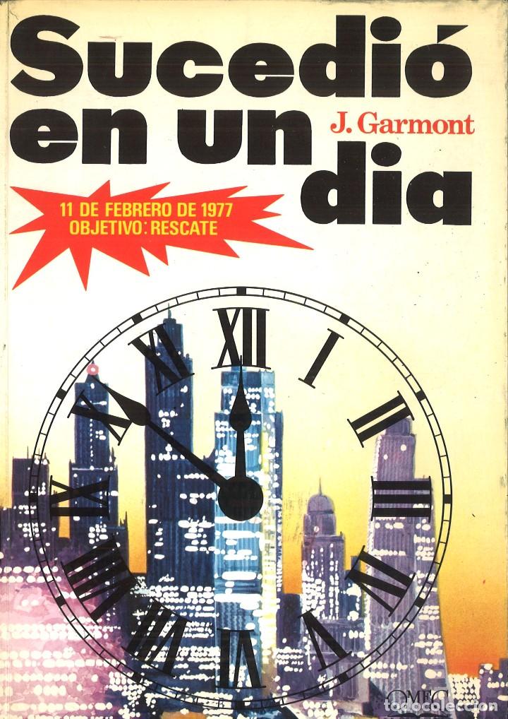 Libros de segunda mano: SUCEDI&Oacute; EN UN D&Iacute;A. J. Garmont - Foto 1
