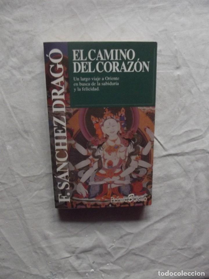 Libros de segunda mano: EL CAMINO DEL CORAZON DE E. SANCHEZ DRAGO