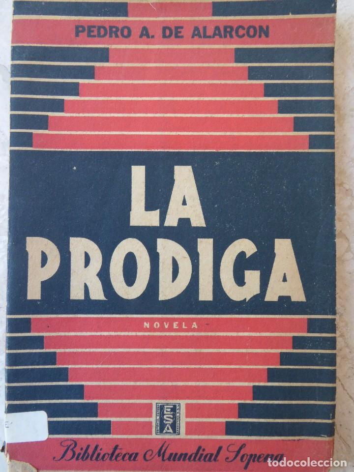 Libros de segunda mano: LA PR&Oacute;DIGA - PEDRO A. DE ALARC&Oacute;N - Foto 1