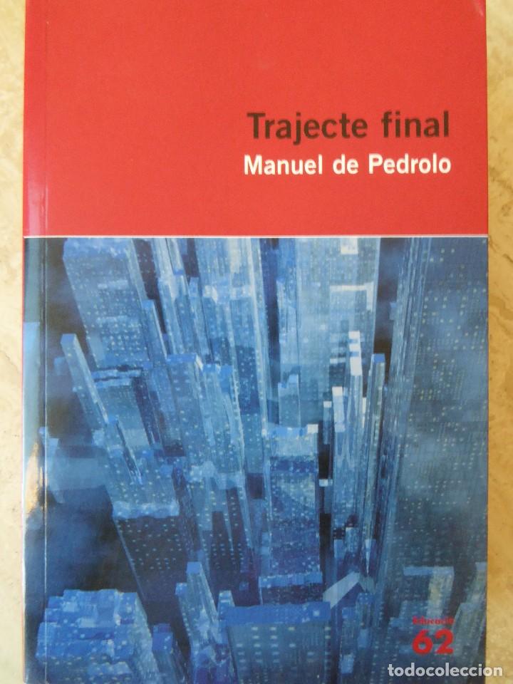 Libros de segunda mano: MANUEL DE PEDROLO. TRAJECTE FINAL - Foto 1