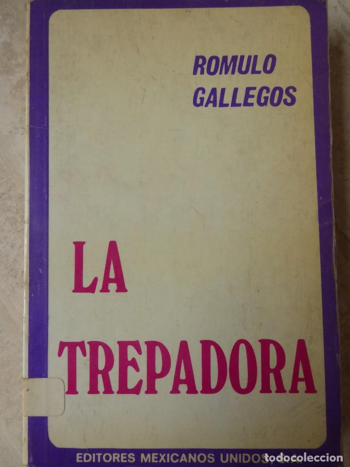 Libros de segunda mano: R&Oacute;MULO GALLEGOS. LA TREPADORA - Foto 1