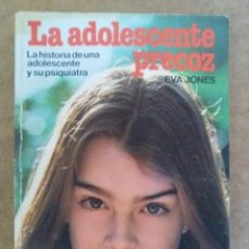 Libros de segunda mano: LA ADOLESCENTE PRECOZ (EVA JONES) - MARTINEZ ROCA