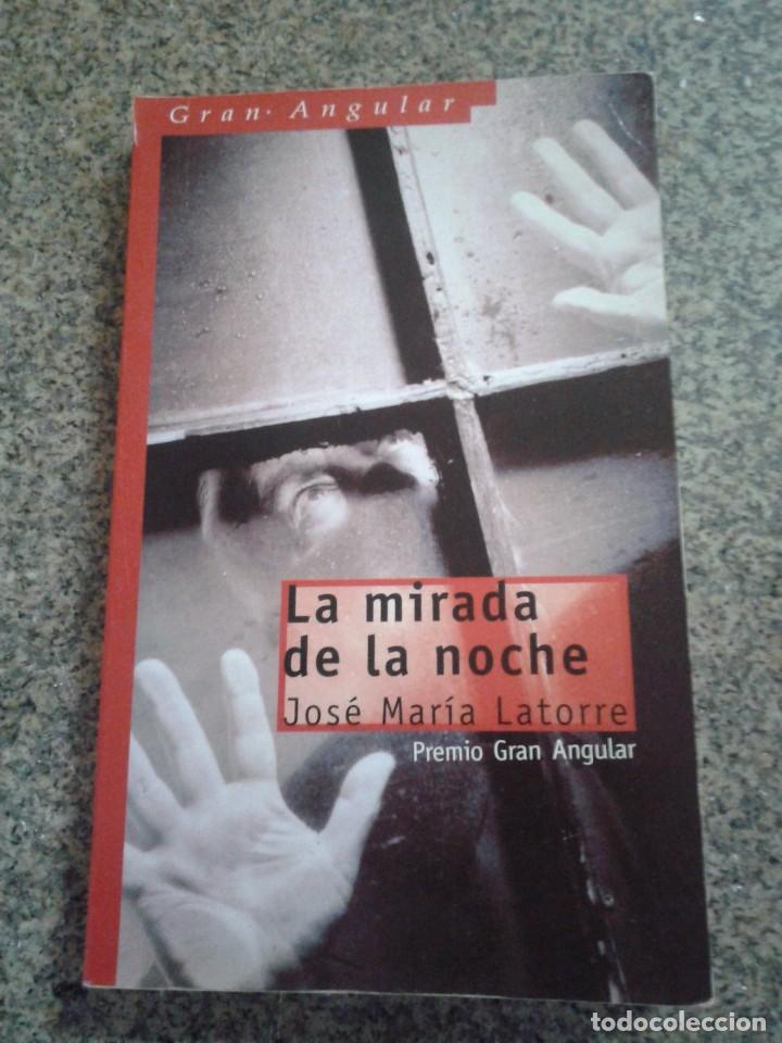 Libros de segunda mano: LA MIRADA DE LA TORRE -- JOSE MARIA LATORRE - -GRAN ANGULAR - 2002 -- - Foto 1
