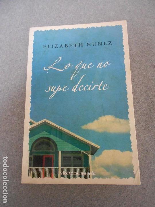 Libros de segunda mano: LO QUE NO SUPE DECIRTE - Foto 1