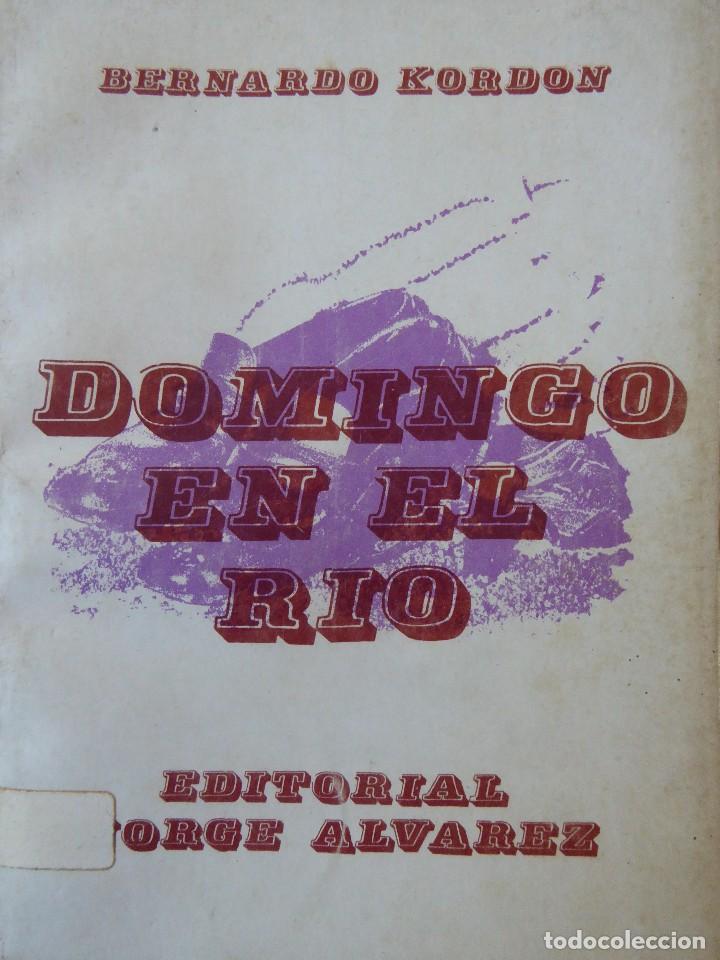 Libros de segunda mano: BERNARDO KORDON. DOMINGO EN EL R&Iacute;O - Foto 1