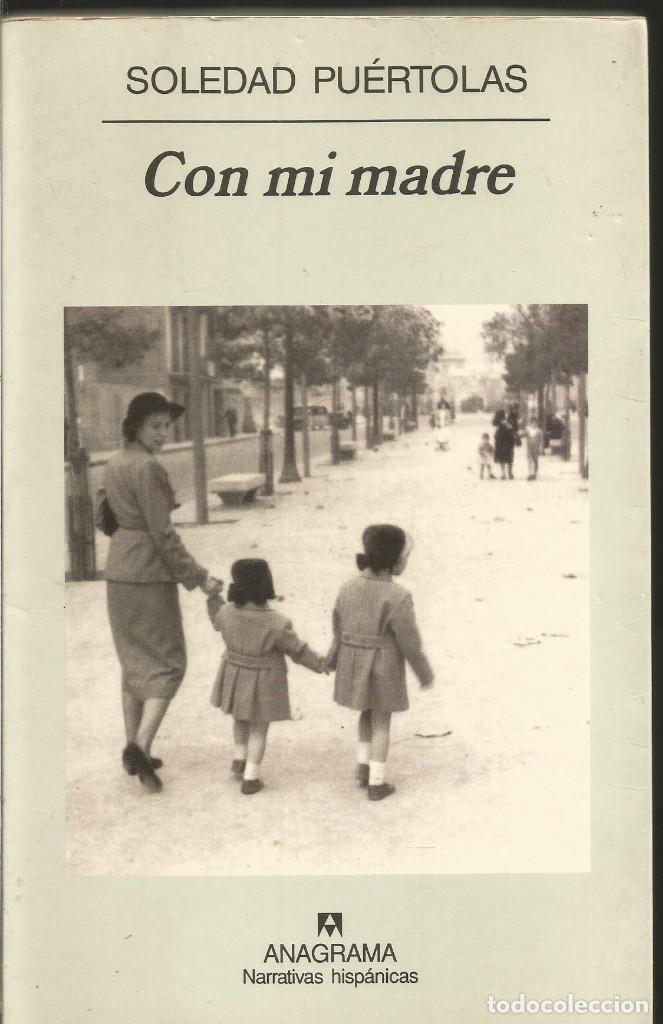 Libros de segunda mano: SOLEDAD PUERTOLAS. CON MI MADRE. ANAGRAMA - Foto 1
