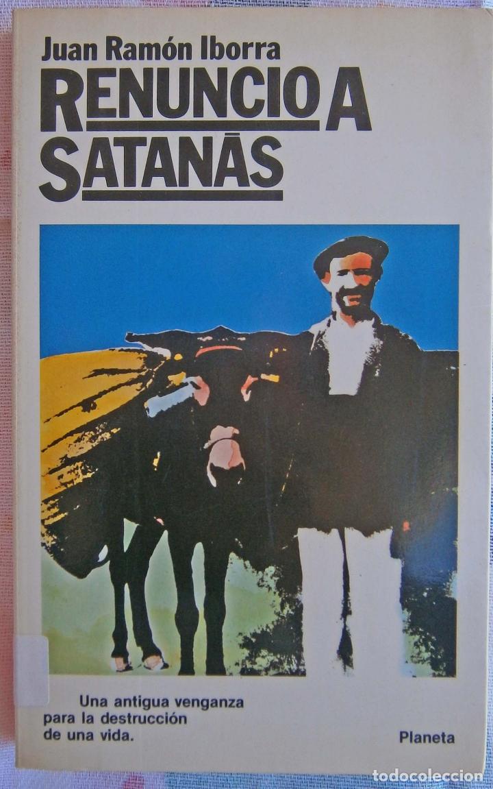 Libros de segunda mano: Renuncio a Satan&aacute;s - Juan Ram&oacute;n Iborra - Foto 1