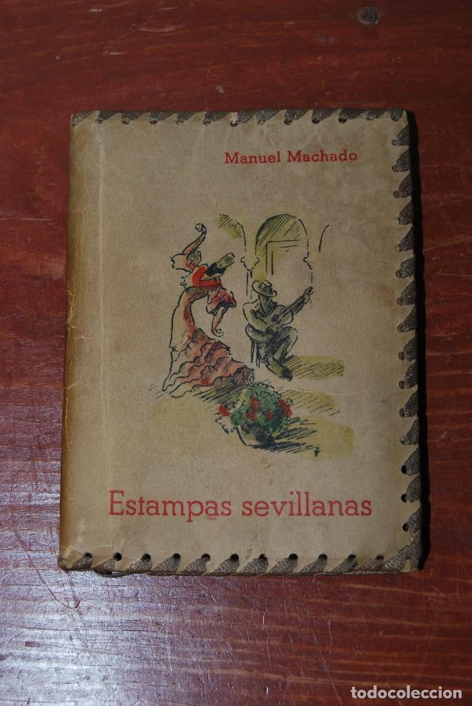 ESTAMPAS SEVILLANAS - MANUEL MACHADO - ILUSTRACIÓN MAIRATA - 1949 (Libros de Segunda Mano (posteriores a 1936) - Literatura - Narrativa - Otros)