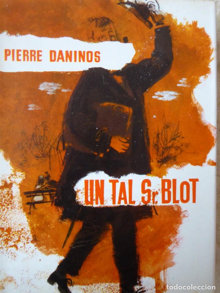 Libros de segunda mano: UN TAL SR. BLOT. PIERRE DANINOS - Foto 1