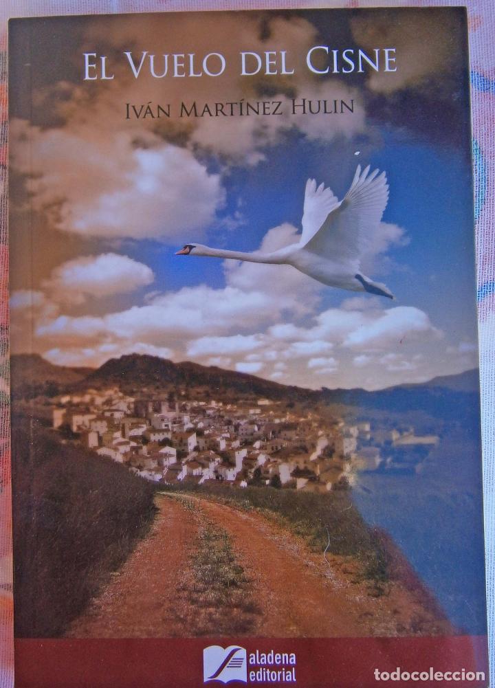 Libros de segunda mano: El vuelo del cisne - Iv&aacute;n Mart&iacute;nez Hul&iacute;n - Foto 1