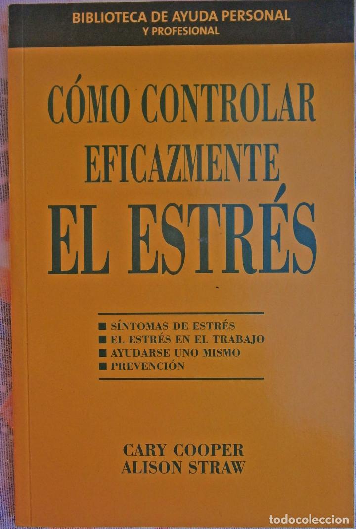 Libros de segunda mano: C&oacute;mo controlar eficazmente el estres - Cary Cooper - Alison Straw - Foto 1